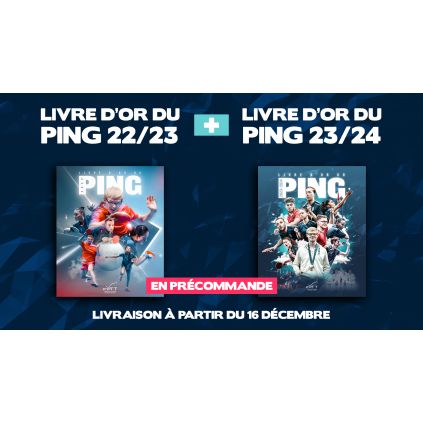 Pack Livres d’or du Ping 2023 + 2024 Pack Livres d’or du Ping 2023 + 2024
