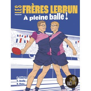 BD A pleine balle ! d’Alexis et Félix Lebrun